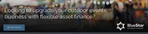 Banner with the text "Looking to upgrade your outdoor events business with flexible asset finance?" over a blurred background of a lively outdoor market scene, with a BlueStar logo and 'Get in Touch' button