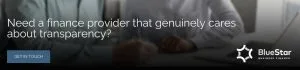 Banner with text "Need a finance provider that genuinely cares about transparency?" and a 'Get in Touch' button beside BlueStar logo